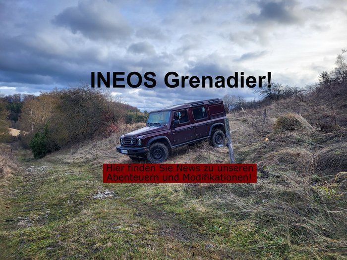 INEOS Grenadier, Hier finden Sie News zu unseren Abenteuern und Modifikation